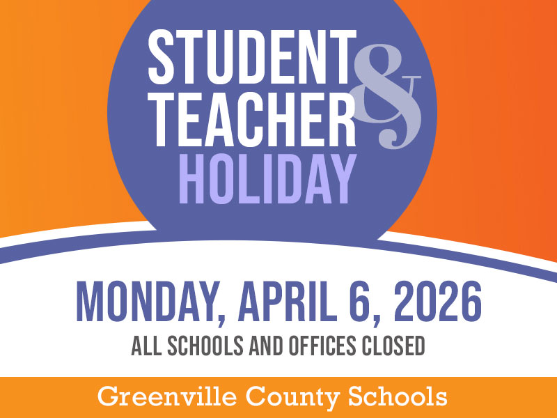 Teacher Student Holiday Monday April 6  All Schools and Offices Closed  Greenville County Schools